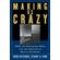 Making-Us-Crazy