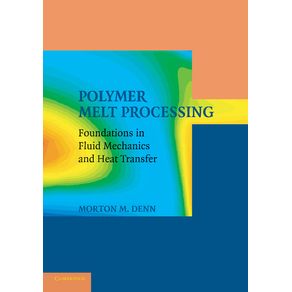 Polymer-Melt-Processing