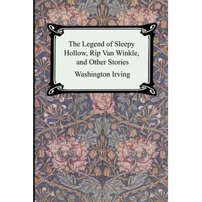 The-Legend-of-Sleepy-Hollow-Rip-Van-Winkle-and-Other-Stories--The-Sketch-Book-of-Geoffrey-Crayon-Gent.-