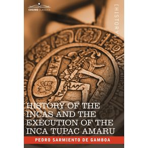 History-of-the-Incas-and-the-Execution-of-the-Inca-Tupac-Amaru