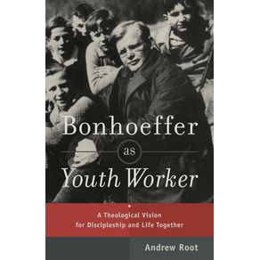 Bonhoeffer-as-Youth-Worker