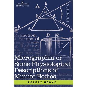 Micrographia-or-Some-Physiological-Descriptions-of-Minute-Bodies