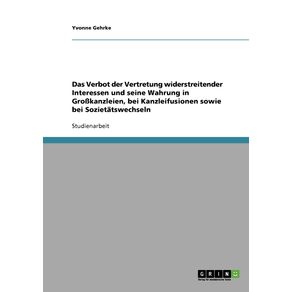 Das-Verbot-der-Vertretung-widerstreitender-Interessen-und-seine-Wahrung-in-Gro-kanzleien-bei-Kanzleifusionen-sowie-bei-Sozietatswechseln