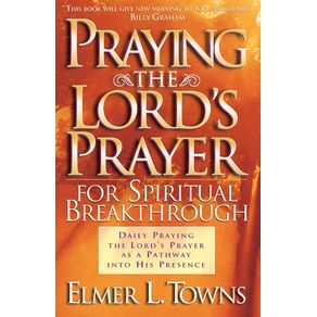 Praying-the-Lords-Prayer-for-Spiritual-Breakthrough