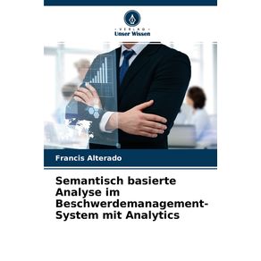 Semantisch-basierte-Analyse-im-Beschwerdemanagement-System-mit-Analytics