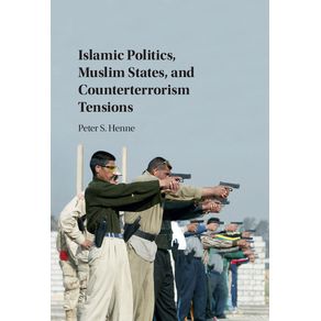 Islamic-Politics-Muslim-States-and-Counterterrorism-------------Tensions