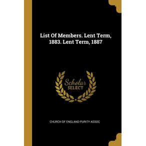 List-Of-Members.-Lent-Term-1883.-Lent-Term-1887