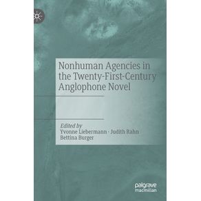 Nonhuman-Agencies-in-the-Twenty-First-Century-Anglophone-Novel