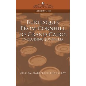 Burlesques-from-Cornhill-to-Grand-Cairo-Including-Juvenilia