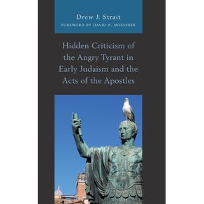 Hidden-Criticism-of-the-Angry-Tyrant-in-Early-Judaism-and-the-Acts-of-the-Apostles