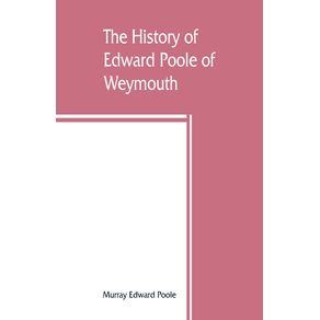 The-history-of-Edward-Poole-of-Weymouth-Mass.--1635--and-his-descendants