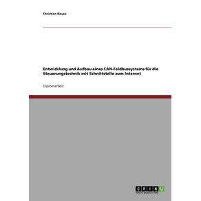 Entwicklung-und-Aufbau-eines-CAN-Feldbussystems-fur-die-Steuerungstechnik-mit-Schnittstelle-zum-Internet