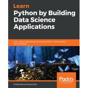Learn-Python-by-Building-Data-Science-Applications