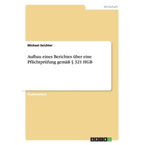 Aufbau-eines-Berichtes-uber-eine-Pflichtprufung-gema--§-321-HGB