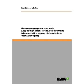 Altersversorgungssysteme-in-der-Europaischen-Union---Grenzuberschreitende-Arbeitsverhaltnisse-und-die-betriebliche-Altersversorgung