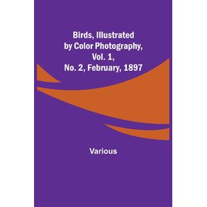 Birds-Illustrated-by-Color-Photography-Vol.-1-No.-2-February-1897