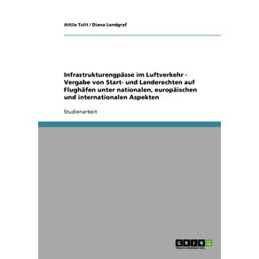 Infrastrukturengpasse-im-Luftverkehr.-Vergabe-von-Start--und-Landerechten.-Nationale-europaische-und-internationale-Aspekte.