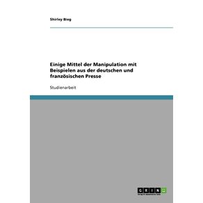 Einige-Mittel-der-Manipulation-mit-Beispielen-aus-der-deutschen-und-franzosischen-Presse