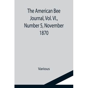 The-American-Bee-Journal-Vol.-VI.-Number-5-November-1870