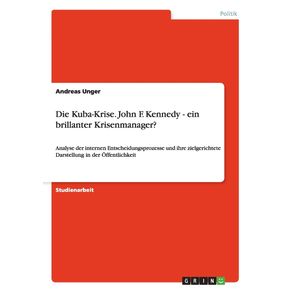 Die-Kuba-Krise.-John-F.-Kennedy---ein-brillanter-Krisenmanager-