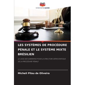 LES-SYSTEMES-DE-PROCEDURE-PENALE-ET-LE-SYSTEME-MIXTE-BRESILIEN