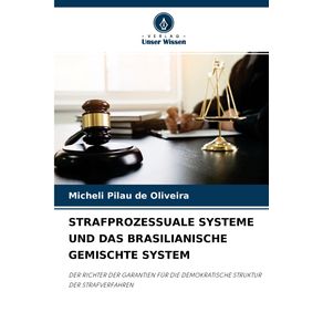 STRAFPROZESSUALE-SYSTEME-UND-DAS-BRASILIANISCHE-GEMISCHTE-SYSTEM