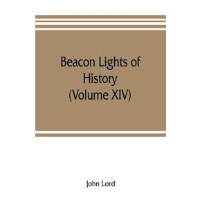 Beacon-lights-of-history--Volume-XIV-