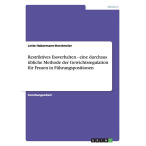 Restriktives-Essverhalten---eine-durchaus-ubliche-Methode-der-Gewichtsregulation-fur-Frauen-in-Fuhrungspositionen