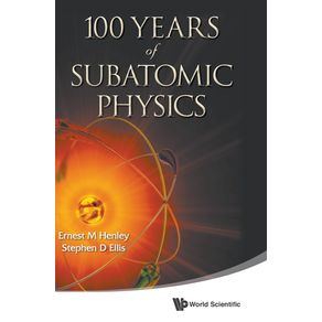 100-YEARS-OF-SUBATOMIC-PHYSICS