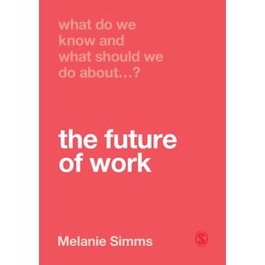 What-Do-We-Know-and-What-Should-We-Do-About-the-Future-of-Work-