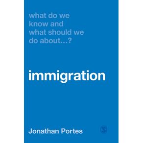 What-Do-We-Know-and-What-Should-We-Do-About-Immigration-