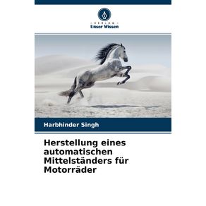 Herstellung-eines-automatischen-Mittelstanders-fur-Motorrader