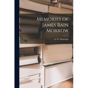 Memories-of-James-Bain-Morrow--microform-