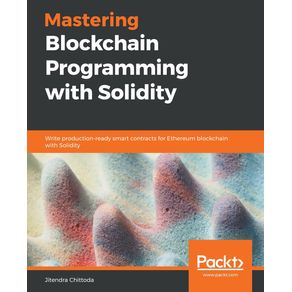 Mastering-Blockchain-Programming-with-Solidity