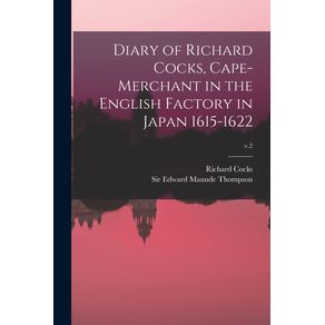 Diary-of-Richard-Cocks-Cape-merchant-in-the-English-Factory-in-Japan-1615-1622--v.2