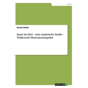 Sport-im-Alter---eine-empirische-Studie---Teilbereich-Motivationsaspekte