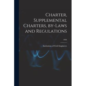 Charter-Supplemental-Charters-By-laws-and-Regulations--1904