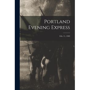 Portland-Evening-Express--Feb.-11-1909