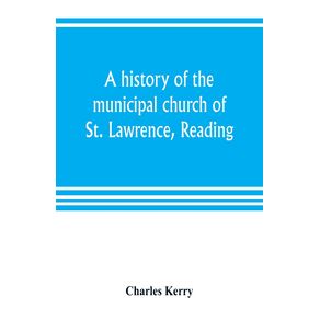 A-history-of-the-municipal-church-of-St.-Lawrence-Reading