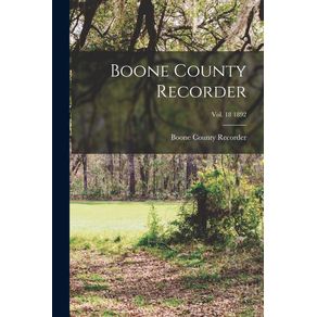 Boone-County-Recorder--Vol.-18-1892