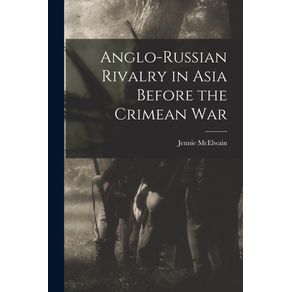 Anglo-Russian-Rivalry-in-Asia-Before-the-Crimean-War