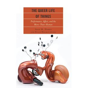 The-Queer-Life-of-Things