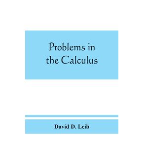 Problems-in-the-calculus-with-formulas-and-suggestions