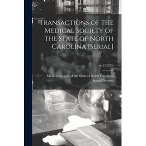 Transactions-of-the-Medical-Society-of-the-State-of-North-Carolina--serial---no.42-1895-