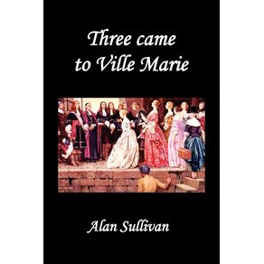 Three-Came-to-Ville-Marie