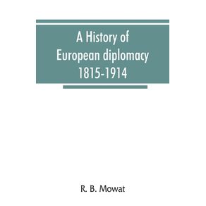 A-history-of-European-diplomacy-1815-1914