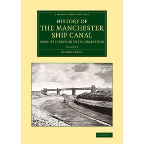 History-of-the-Manchester-Ship-Canal-from-Its-Inception-to-Its-Completion