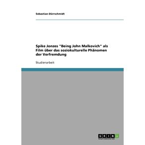 Spike-Jonzes-Being-John-Malkovich-als-Film-uber-das-soziokulturelle-Phanomen-der-Verfremdung