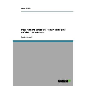 Uber-Arthur-Schnitzlers--Reigen--mit-Fokus-auf-das-Thema-Zensur