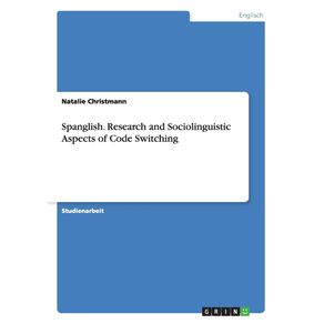 Spanglish.-Research-and-Sociolinguistic-Aspects-of-Code-Switching